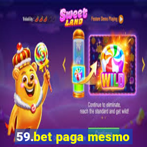 59.bet paga mesmo